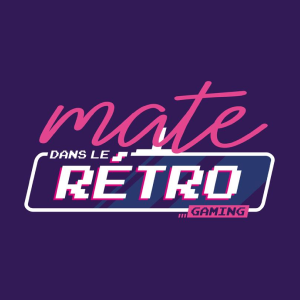 Mate dans le Rétro… Gaming